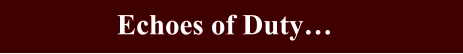 Echoes of Duty…