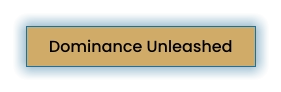 Dominance Unleashed