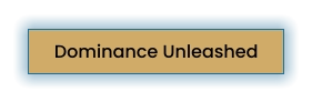 Dominance Unleashed