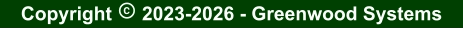 Copyright  2023-2026 - Greenwood Systems